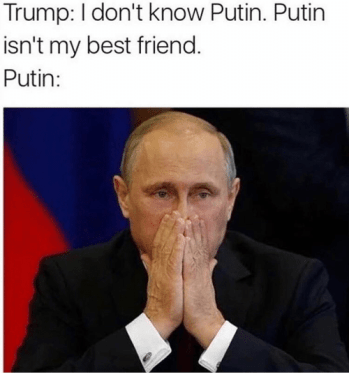 trump-dont-know-putin-putin-isnt-my-best-friend-putin-5145188.png